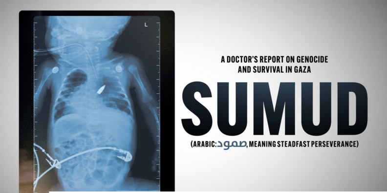 A doctors report on genocide and survival in Gaza. SUMUD. 